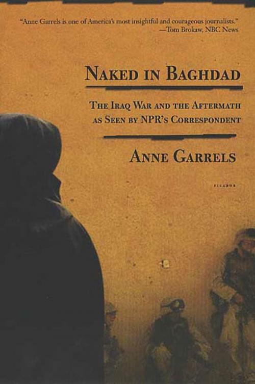 Cover of the book Naked in Baghdad by Anne Garrels, Vint Lawrence, Farrar, Straus and Giroux