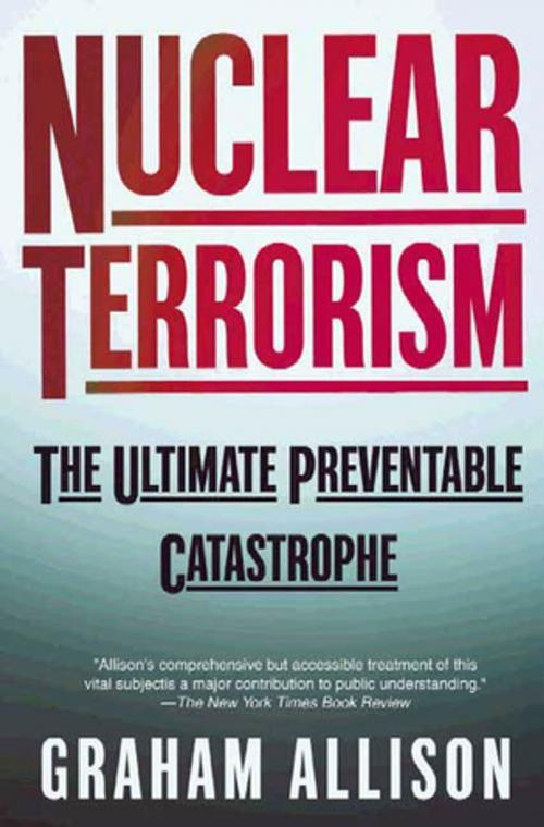Cover of the book Nuclear Terrorism by Graham Allison, Henry Holt and Co.
