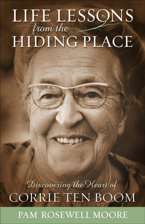 Cover of the book Life Lessons from The Hiding Place by Pam Rosewell Moore, Baker Publishing Group