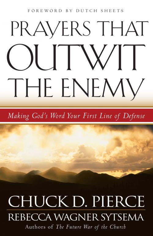 Cover of the book Prayers That Outwit the Enemy by Chuck D. Pierce, Rebecca Wagner Sytsema, Baker Publishing Group