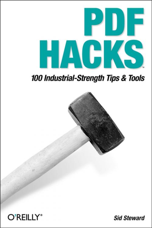 Cover of the book PDF Hacks by Sid Steward, O'Reilly Media