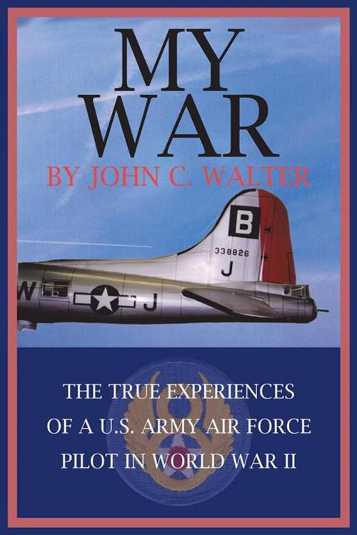 Cover of the book My War by John C. Walter, AuthorHouse
