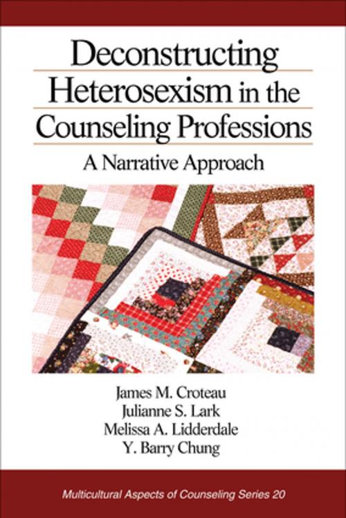 Cover of the book Deconstructing Heterosexism in the Counseling Professions by Dr. James M. Croteau, Dr. Julianne S. Lark, Melissa A. Lidderdale, Dr. Y. Barry Chung, SAGE Publications