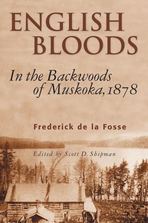 Cover of the book English Bloods by Frederick de la Fosse, Scott D. Shipman, Dundurn