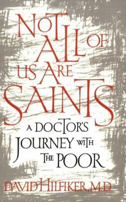 Cover of the book Not All of Us Are Saints by David Hilfiker, M.D., Farrar, Straus and Giroux