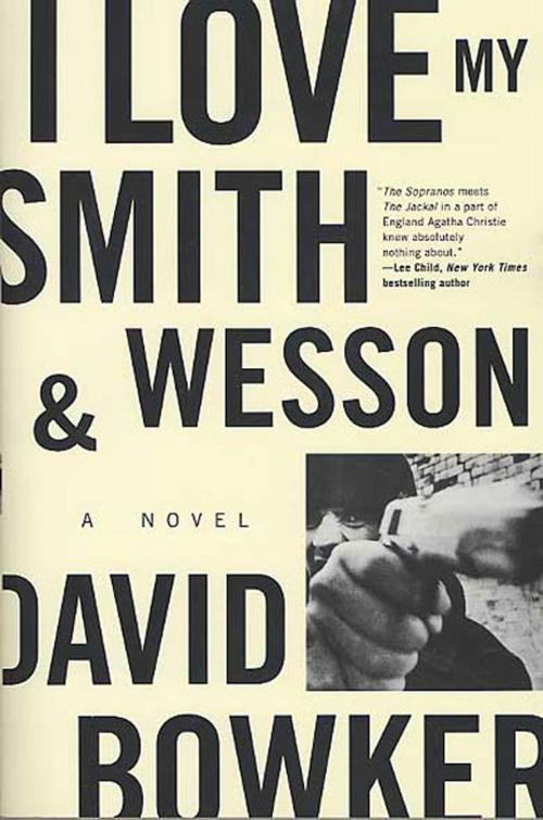 Cover of the book I Love My Smith and Wesson by David Bowker, St. Martin's Press