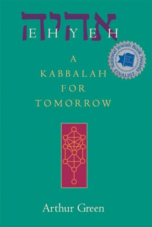 Cover of the book Ehyeh: A Kabbalah for Tomorrow by Arthur Green, Jewish Lights Publishing