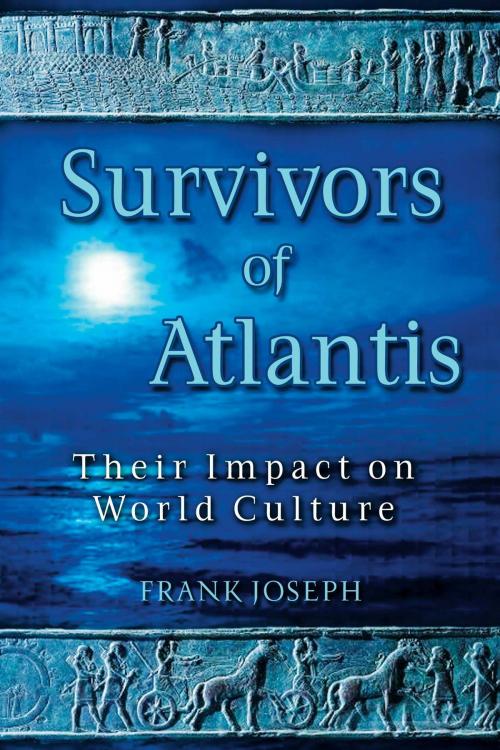Cover of the book Survivors of Atlantis by Frank Joseph, Inner Traditions/Bear & Company