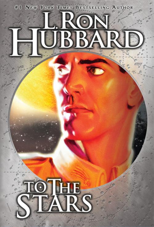 Cover of the book To the Stars by L. Ron Hubbard, Galaxy Press