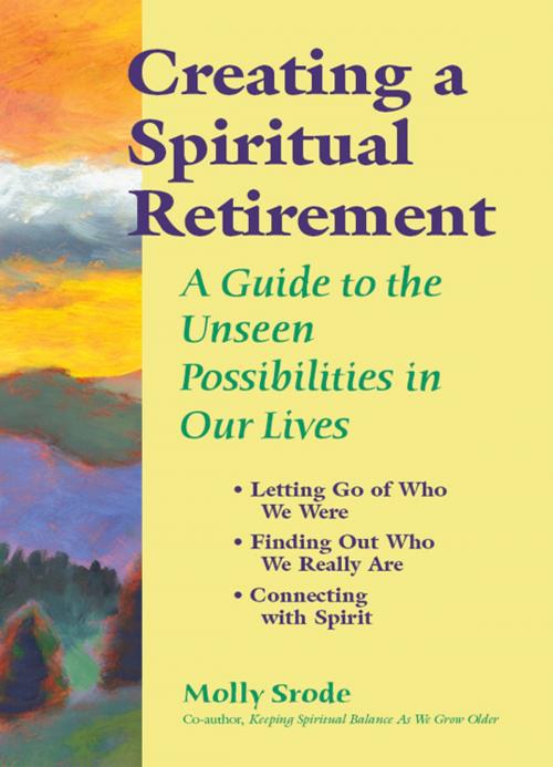 Cover of the book Creating a Spiritual Retirement by Molly Srode, SkyLight Paths Publishing