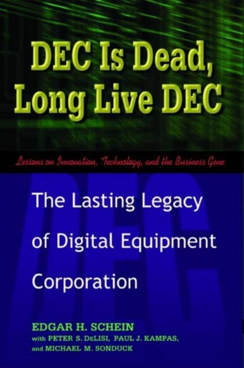 Cover of the book DEC Is Dead, Long Live DEC by Edgar Schein, Paul Kampas, Berrett-Koehler Publishers