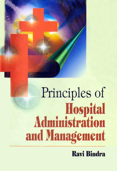 Cover of the book Principles of Hospital Administration And Management by Ravi Bindra, Adroit Publishers