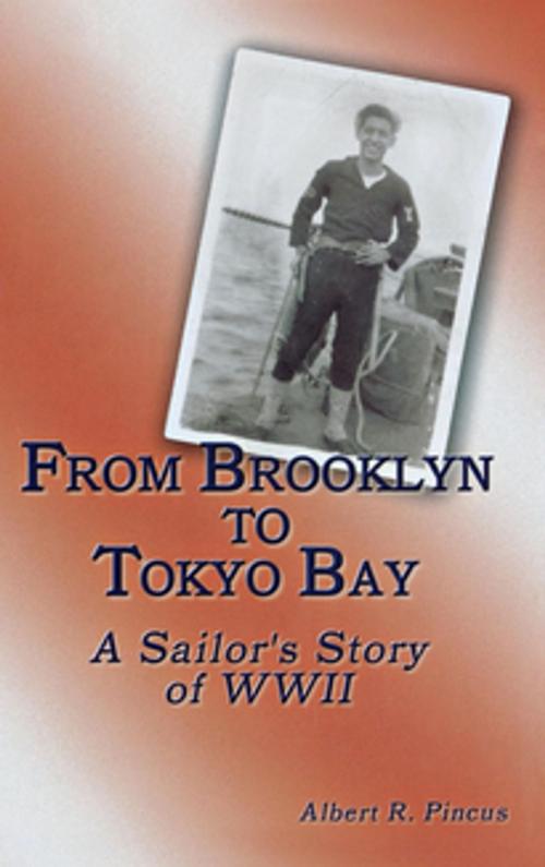 Cover of the book From Brooklyn to Tokyo Bay by Albert R. Pincus, Turner Publishing Company