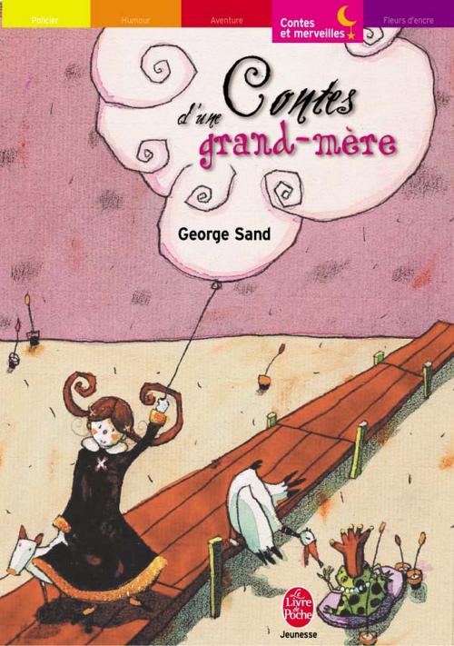Cover of the book Contes d'une grand-mère - Texte intégral by George Sand, Livre de Poche Jeunesse