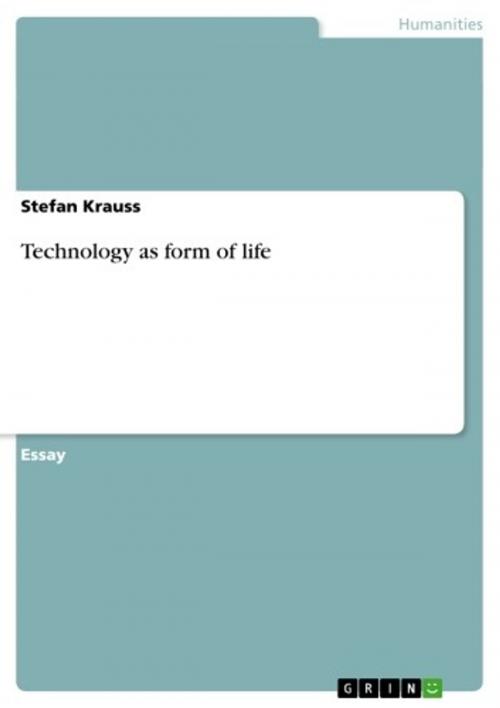 Cover of the book Technology as form of life by Stefan Krauss, GRIN Publishing