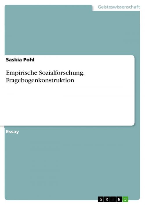 Cover of the book Empirische Sozialforschung. Fragebogenkonstruktion by Saskia Pohl, GRIN Verlag