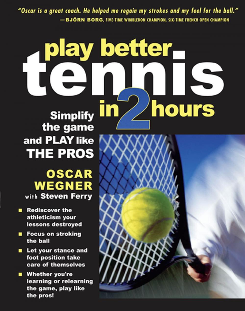Big bigCover of PLAY BETTER TENNIS IN TWO HOURS