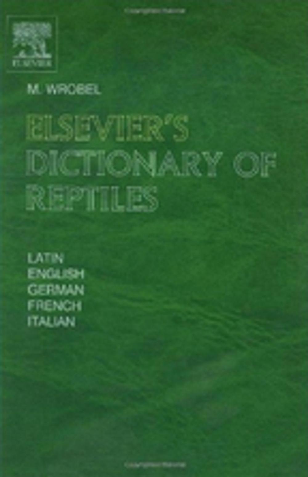 Big bigCover of Elsevier's Dictionary of Reptiles