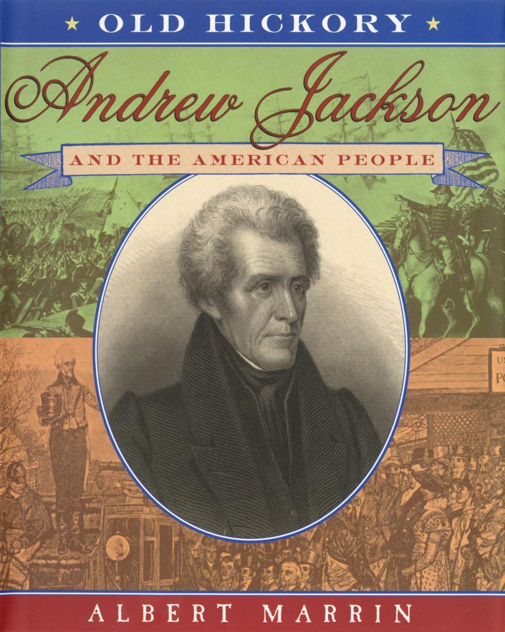 Big bigCover of Old Hickory:Andrew Jackson and the American People