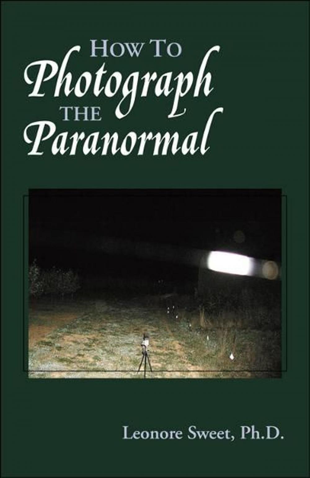 Big bigCover of How to Photograph the Paranormal