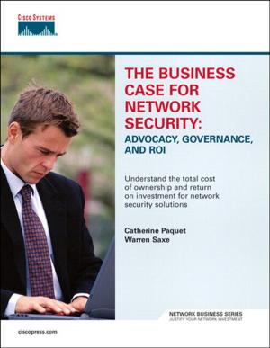 Cover of the book The Business Case for Network Security by Ian Devlin