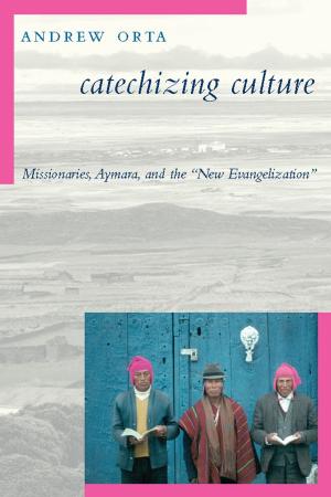 Cover of the book Catechizing Culture by Narangoa Li, Robert Cribb