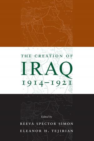 Cover of the book The Creation of Iraq, 1914-1921 by Amy J. L. Baker, Benjamin Charvat