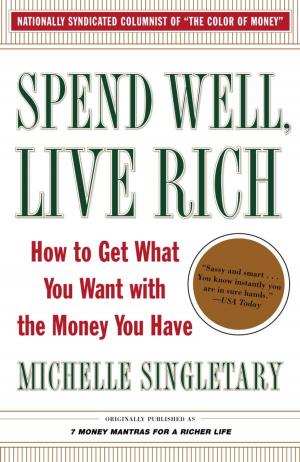 Cover of the book Spend Well, Live Rich (previously published as 7 Money Mantras for a Richer Life) by Vicki Lane