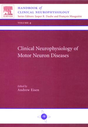 Cover of the book Clinical Neurophysiology of Motor Neuron Diseases E-Book by Winifred Gray, MB BS, FRCPath, Gabrijela Kocjan, MD, MB BS, Spec Clin Cyt (Zagreb), FRCPath(London)
