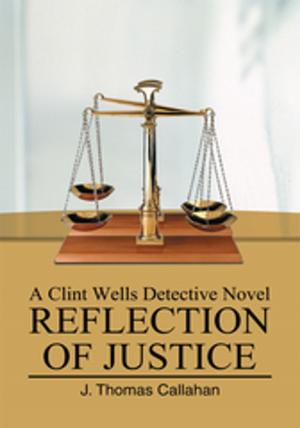 Cover of the book Reflection of Justice by Elizabeth Léonie Simpson