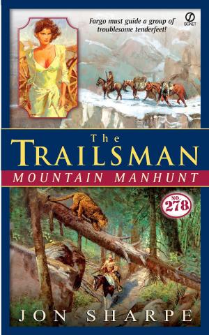 Cover of the book Trailsman #278, The: Mountain Manhunt by Madelyn Alt
