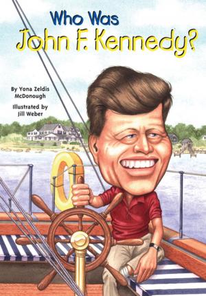 Book cover of Who Was John F. Kennedy?