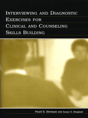 Cover of the book Interviewing and Diagnostic Exercises for Clinical and Counseling Skills Building by Agnieszka Piotrowska