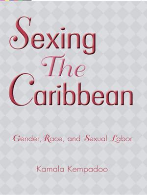 Cover of the book Sexing the Caribbean by J.D. Applen, Rudy McDaniel
