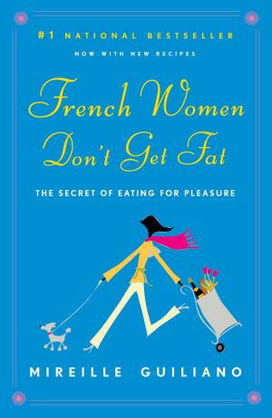 Cover of the book French Women Don't Get Fat by Deborah Digges