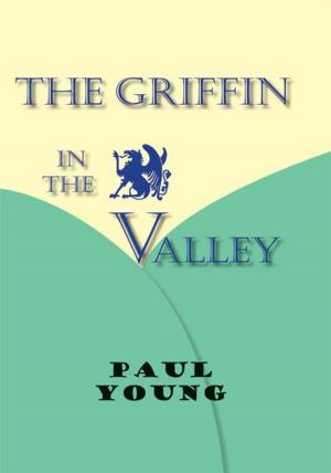 Cover of the book The Griffin in the Valley by Ken Bumpus