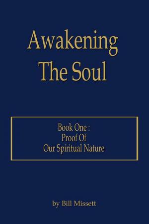 Cover of the book Awakening the Soul by Iris Arla Moore