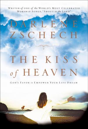 Cover of the book Kiss of Heaven, The by John Stonestreet, Warren Cole Smith