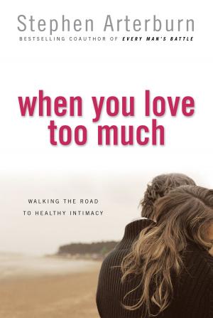 Cover of the book When You Love Too Much by Julie Lessman
