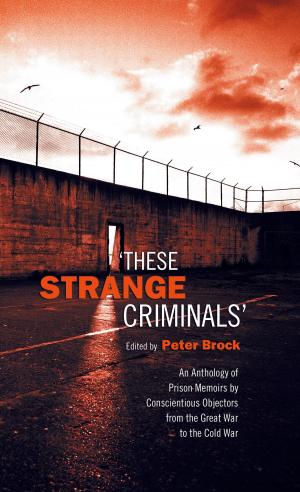 Cover of the book These Strange Criminals by Tobias Foster Gittes