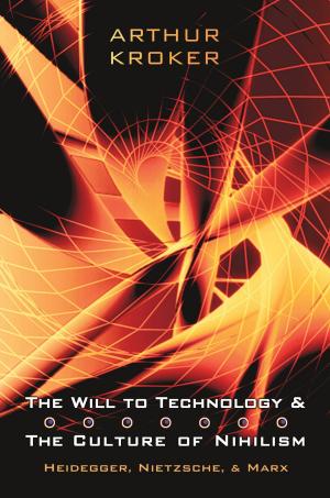 Cover of the book The Will to Technology and the Culture of Nihilism by William R. Viestenz