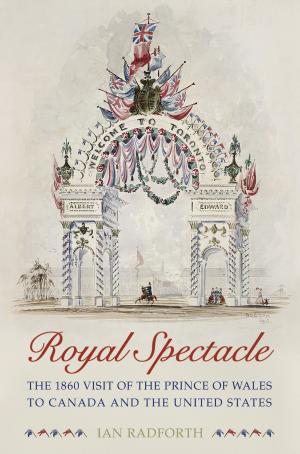 Cover of the book Royal Spectacle by Michelle J.  Smith, Kristine Moruzi, Clare Bradford