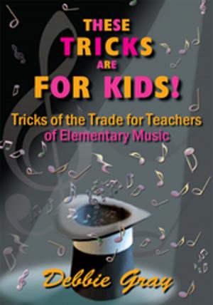 Cover of the book These Tricks Are for Kids by Anthony Wolff
