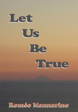 Cover of the book Let Us Be True by Nancy Nason Guss