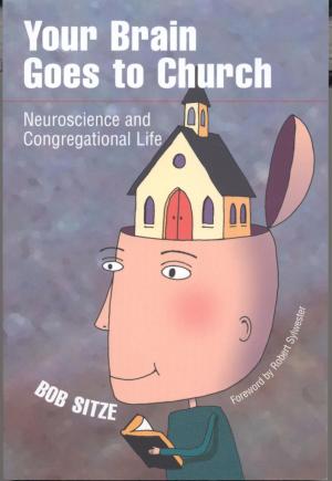 Cover of the book Your Brain Goes to Church by Stephen J. Farnsworth, Robert S. Lichter