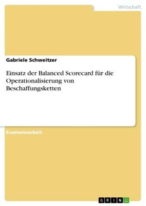 Cover of the book Einsatz der Balanced Scorecard für die Operationalisierung von Beschaffungsketten by Ines Diekmann