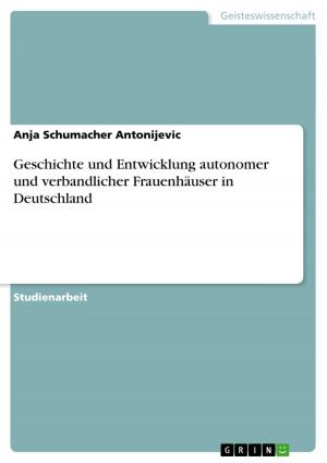 Cover of the book Geschichte und Entwicklung autonomer und verbandlicher Frauenhäuser in Deutschland by David Gaczek