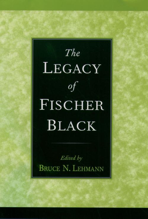 Cover of the book The Legacy of Fischer Black by , Oxford University Press