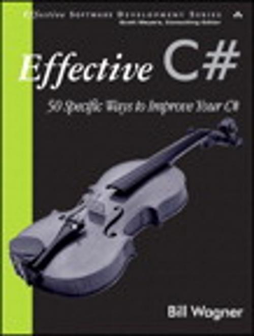 Cover of the book Effective C# by Bill Wagner, Pearson Education