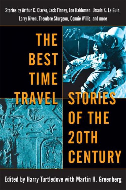 Cover of the book The Best Time Travel Stories of the 20th Century by , Random House Publishing Group